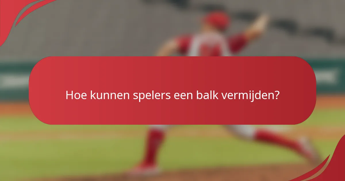 Hoe kunnen spelers een balk vermijden?