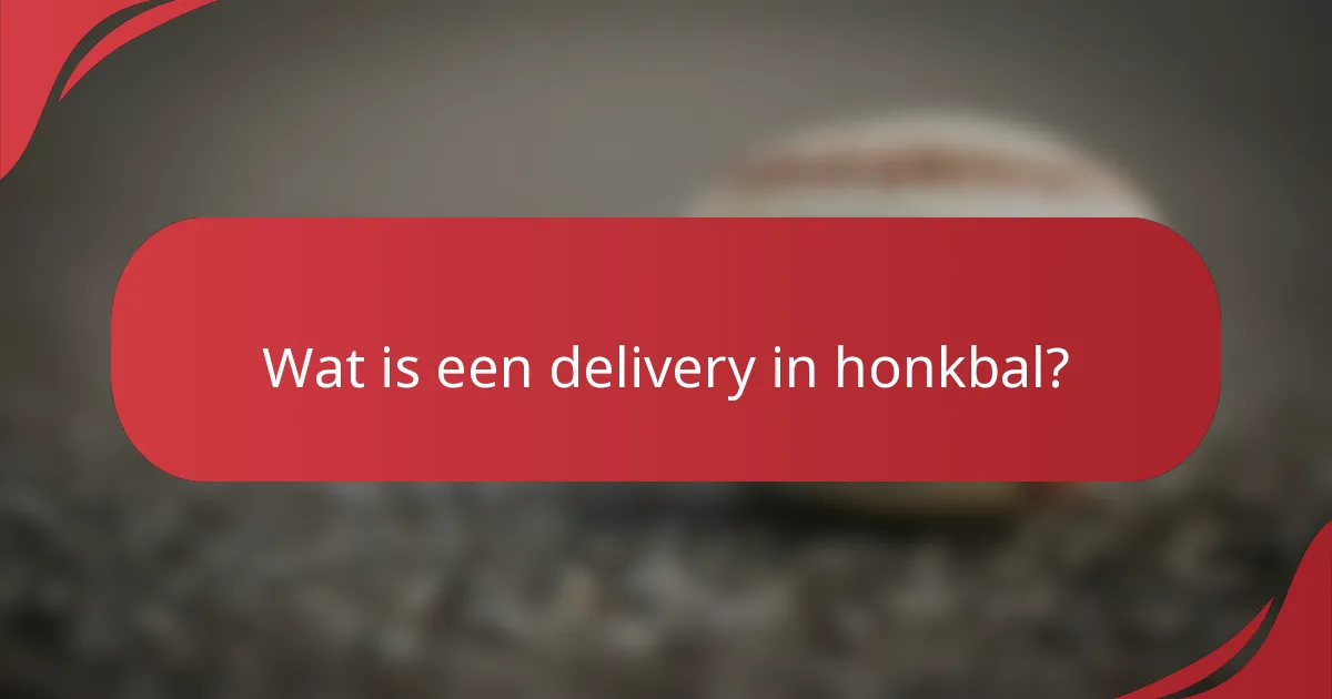 Wat is een delivery in honkbal?